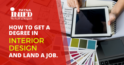 get a degree in interior design from INIFD Patna and land a high paying job