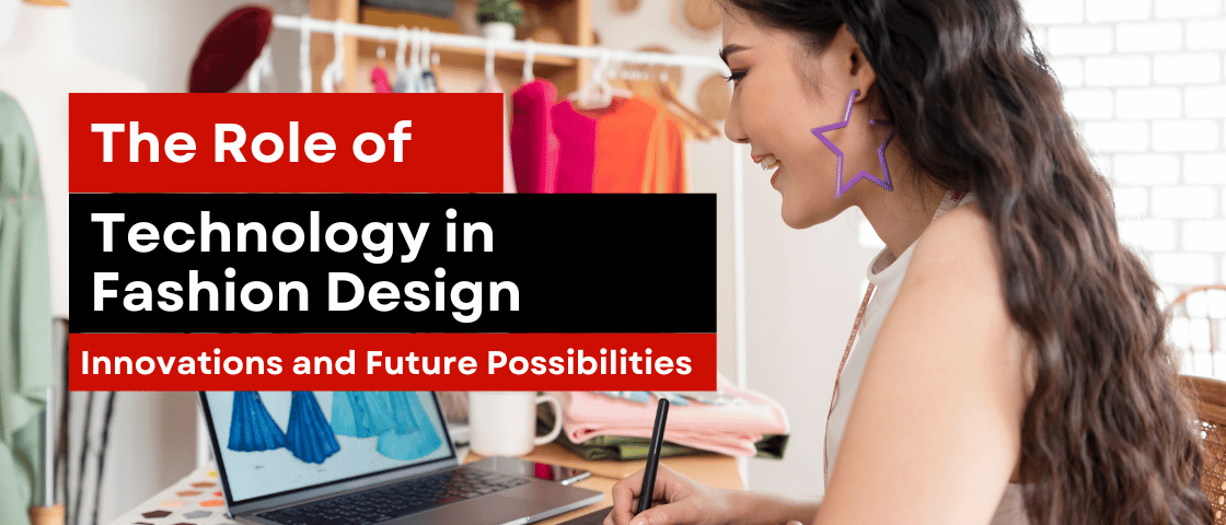 Role of technology in fashion design